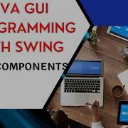 1 Label TEXT COMPONENTS JAVA GUI PROGRAMMING WITH SWING PROGRAMMING LIFE 4 CODING