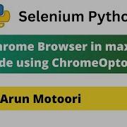 Start Chrome Browser In Maximized Mode Using ChromeOptions Selenium Python