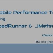 Mobile Performance Testing Using LoadRunner And JMeter Demo Session 1 By Isha Training Solutions