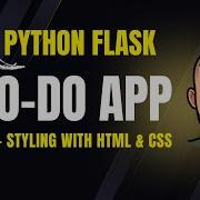 Flask To Do App 3 Styling Flask App With HTML CSS
