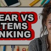 Linear Vs Systems Thinking 2025 Comparison