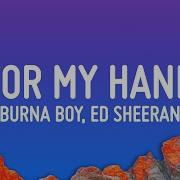 Burna Boy For My Hand Lyrics Feat Ed Sheeran