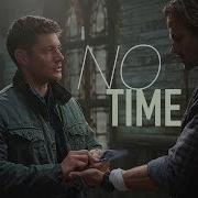 No Time Sam Dean