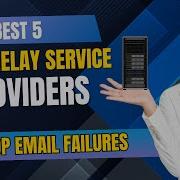 Best 5 SMTP Relay Service Providers Stop Email Failures In 2025