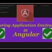 Configuring Application Environments In Angular