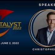 CATALYST 2022 Conference Preview Christopher Holt