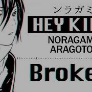 NORAGAMI ARAGOTO OPENING COVER KYOURAN HEY KIDS BrokeN Version