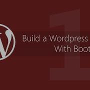 Make A WordPress Theme With Bootstrap 3 Tutorial 1