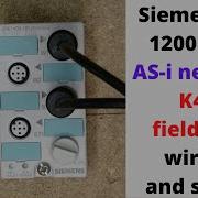 Siemens S7 1200 PLC AS I Network K45 Field Unit Wiring And Set Up English