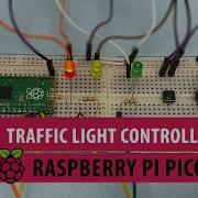 Traffic Light Controller With Raspberry Pi Pico Raspberrypi Microcontroller Diy Stem