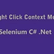 Selenium C Right Click Context Menu
