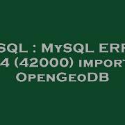 MySQL MySQL ERROR 1064 42000 Importing OpenGeoDB