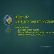 Seri 02 Belajar Program Python