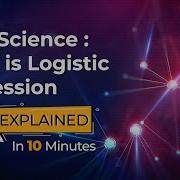 Data Science Logistic Regression 2020 Eduonix