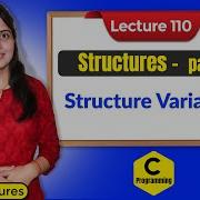 C 110 Structures In C Part 2 Declaring Structure Variables Objects