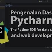 Pengenalan Dasar Pycharm Pemrograman Python