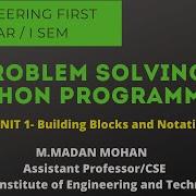 GE8151 UNIT1 BuildingBlocksandNotation Probelmsolvingandpythonprogramming Engineering