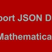 Mathematica Import JSON Data