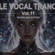 Best Female Vocal Trance Mix 2026 Vol 11 Euphoric Melodic Emotional Uplifting Trance Mix