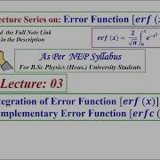 Lect 03 𝑰𝒏𝒕𝒆𝒈𝒓𝒂𝒕𝒊𝒐𝒏 𝒐𝒇 𝑬𝒓𝒓𝒐𝒓 𝑭𝒖𝒏𝒄𝒕𝒊𝒐𝒏 𝒆𝒓𝒇 𝒙 𝒂𝒏𝒅 𝑪𝒐𝒎𝒑𝒍𝒆𝒎𝒆𝒏𝒕𝒂𝒓𝒚 𝑬𝒓𝒓𝒐𝒓 𝑭𝒖𝒏𝒄𝒕𝒊𝒐𝒏 𝒆𝒓𝒇𝒄 𝒙