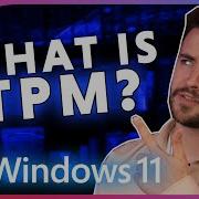 Windows 11 TPM 2 0 что это такое и зачем он нужен