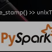Convert Data Frame Column From Timestamp To Unixtime Format Pyspark Tutorial