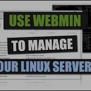 Use Webmin To Manage Your Linux Server