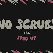 TLC No Scrubs Sped Up Lyrics