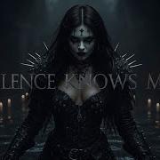 SILENCE KNOWS ME Dark Gothic Song When Silence Speaks