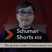 The Gravity Model Of International Trade Sonali Chowdhry Schuman Short 55