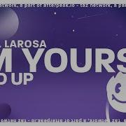 Isabel LaRosa I M Yours Sped Up Lyrics
