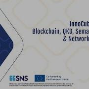 InnoCube In NANCY Blockchain QKD Semantic Communications Network Simulation