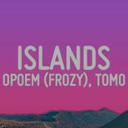фрози Frozy Tomo Islands Kompa Pasión Lyrics