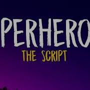 Superheroes The Script Lyrics