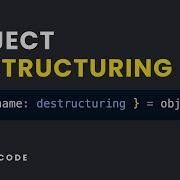 Object Destructuring Simplified