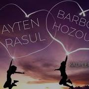 AYTEN RASUL KALPLERİ BAĞLAYAN Ft BARBOD HOZOURİ