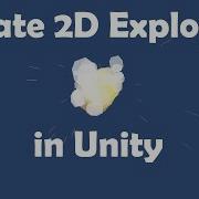 Create 2D Cartoon Styled Explosion In Unity
