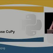 CuPy A NumPy Compatible Library For The GPU Sean Farley