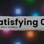 10 Satisfying CSS JS Effects Vol 04 CSS3 Animation Hover Effects