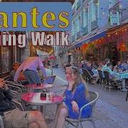 Nantes France Evening Walk In Nantes City Center 4K UltraHD HDR
