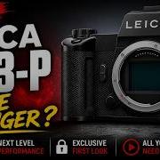 New Leica SL3 P Leica S Best System Camera Likely