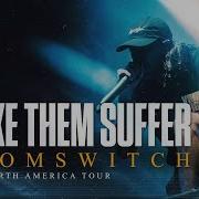 Make Them Suffer Doomswitch LIVE The Cure Tour