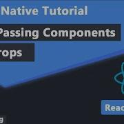 37 Passing Components As Props In React Native