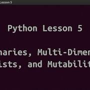 Python Lesson 05 Dictionaries Multi Dimensional Lists And Mutability