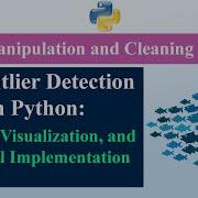 Outlier Detection In Python Theory Visualization And Practical Implementation Pythontutorial