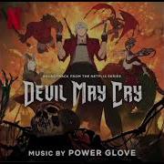 Devil Trigger Power Glove Battle Version Devil May Cry Netflix 1 Hour