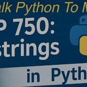T Strings In Python PEP 750 Talk Python To Me Ep 505