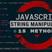 JavaScript Tutorial For Beginners 15 String Manipulation Methods
