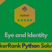 HackerRank Eye And Identity Problem Solution In Python Python Solutions Programmingoneonone