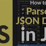 How To Parse JSON Data In JavaScript Convert JSON Strings To JavaScript Objects With JSON Parse
